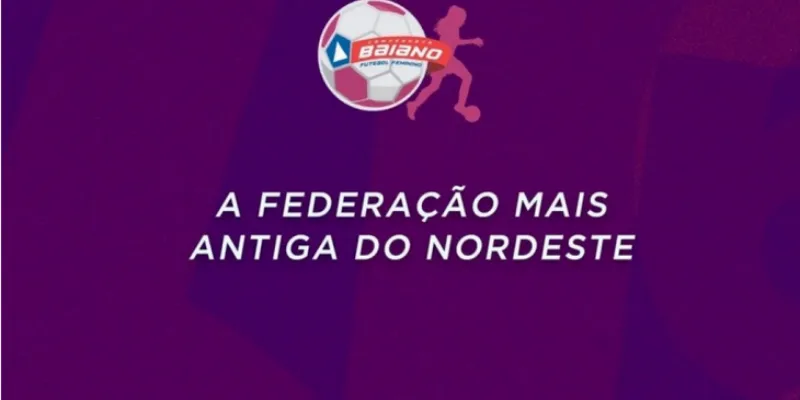 FBF divulga regulamento e tabela do Baianão Feminino 2023